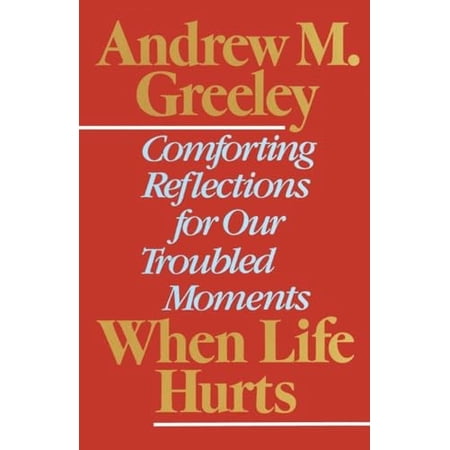 Pre-Owned When Life Hurts: Comforting Reflections for Our Troubled Moments (Paperback) 0385264453 9780385264457
