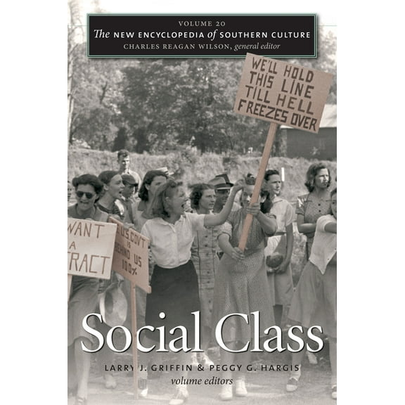 New Encyclopedia of Southern Culture The New Encyclopedia of Southern Culture: Volume 20: Social Class, (Paperback)
