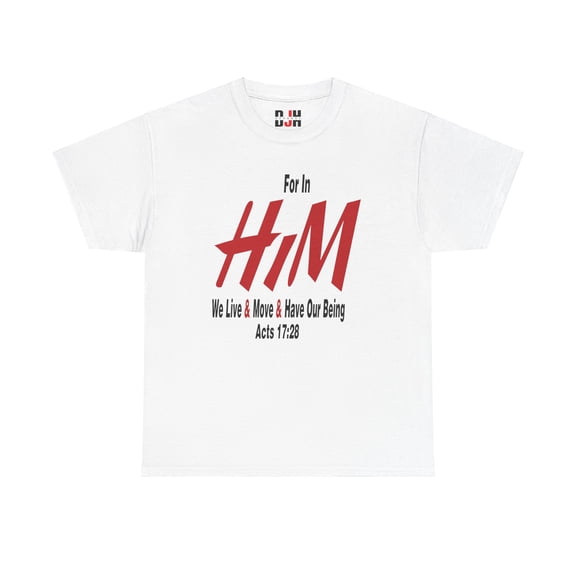 DJH Apparel |(Acts 17:28) In Him We Have Our Being Christian Unisex T-shirt