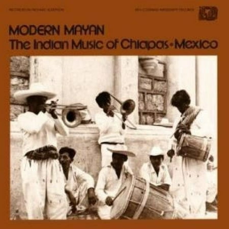 Modern Mayan: Indian Music Chiapas Mexico / Various