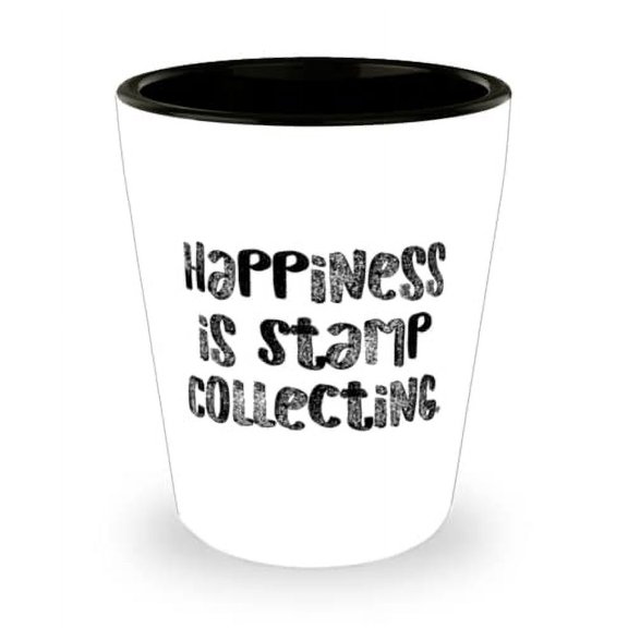 New Stamp Collecting Gifts, Happiness is Stamp Collecting, Cool Shot Glass For Friends From