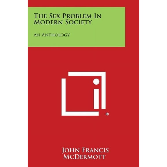 The Sex Problem in Modern Society: An Anthology, (Paperback)