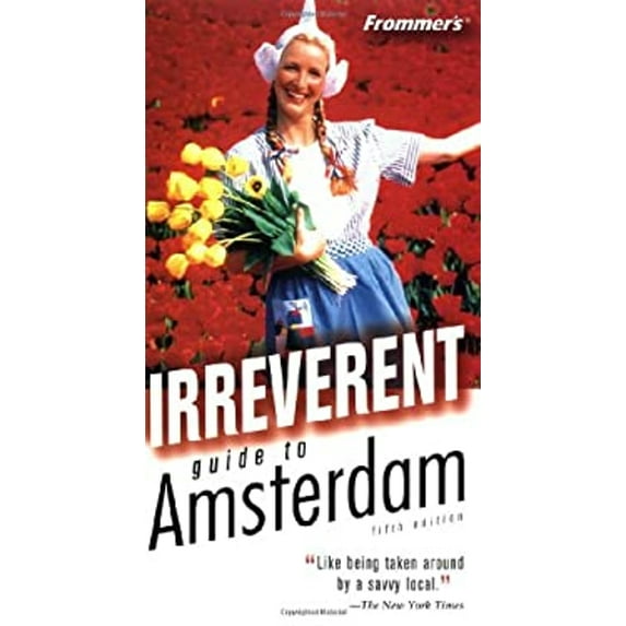 Pre-Owned Frommer's Irreverent Guide to Amsterdam (Paperback) 0764542966 9780764542961