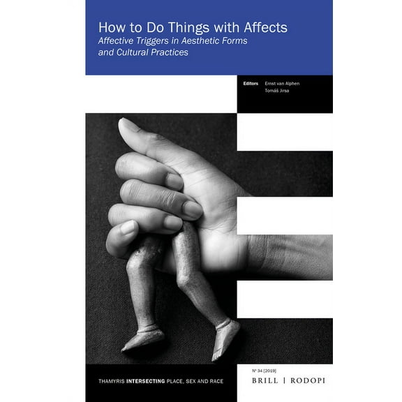 Thamyris/Intersecting: Place, Sex and Ra How to Do Things with Affects: Affective Triggers in Aesthetic Forms and Cultural Practices, Book 34, (Paperback)