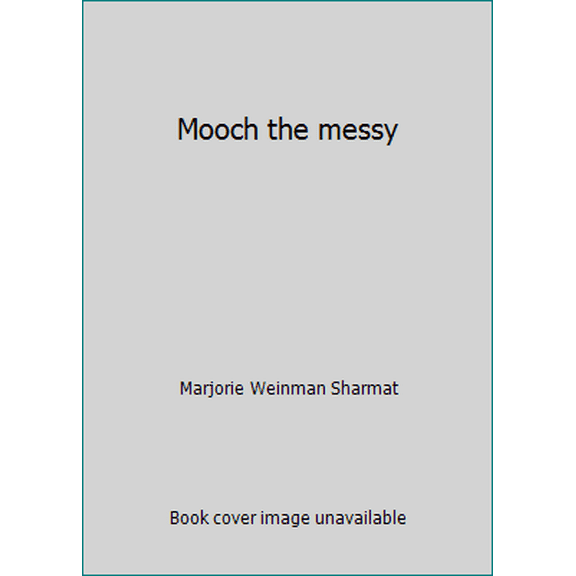 Pre-Owned Mooch the messy (Paperback) 0394620089 9780394620084