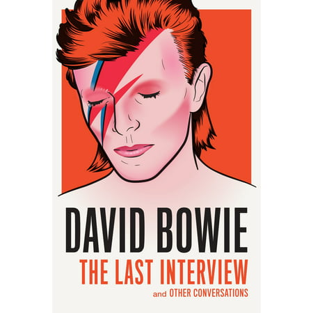 David Bowie: The Last Interview : and Other