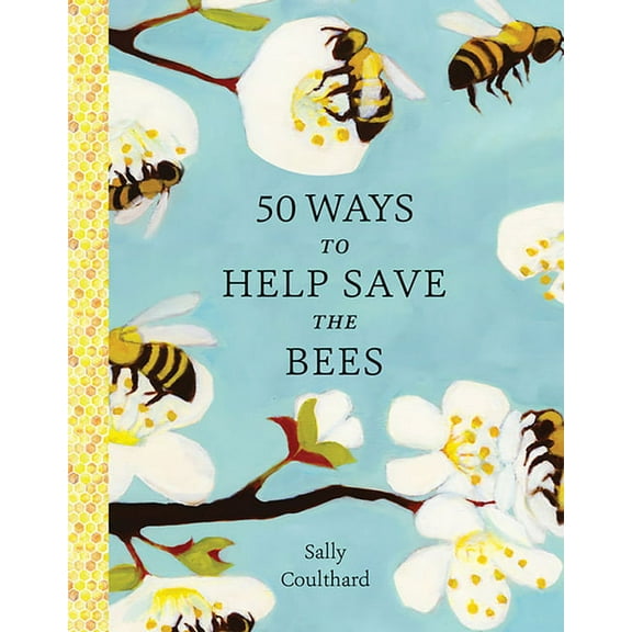 50 Ways to Help Save the Bees (Paperback)