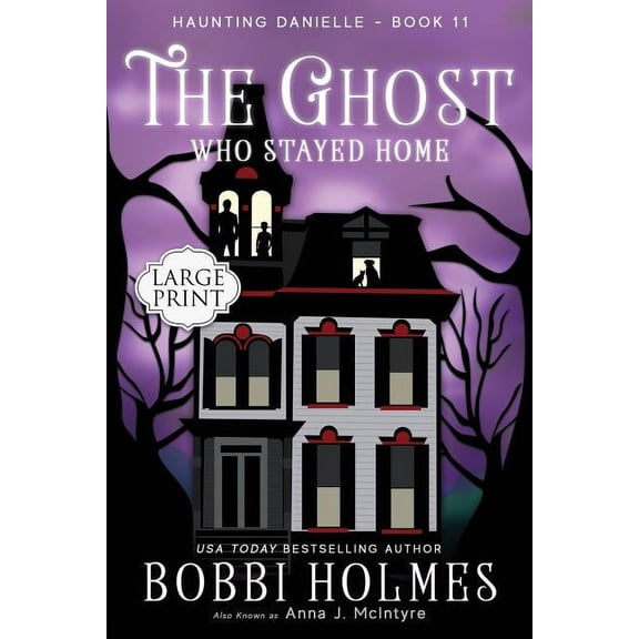 Haunting Danielle The Ghost Who Stayed Home, Book 11, (Paperback)