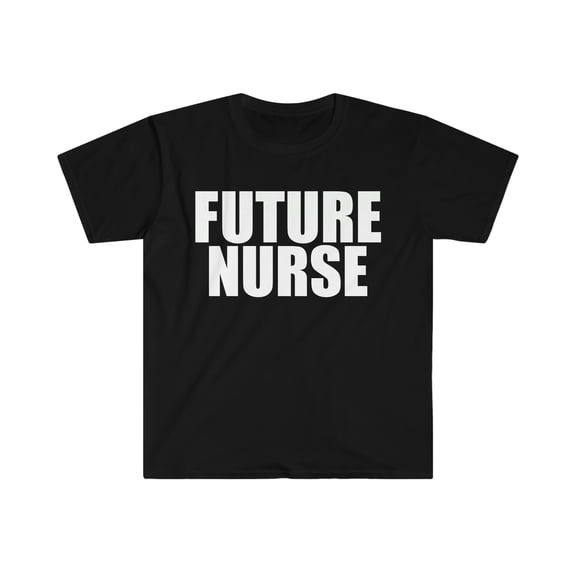Future Nurse College Nursing Graduate Graduation Unisex T-shirt S-3XL