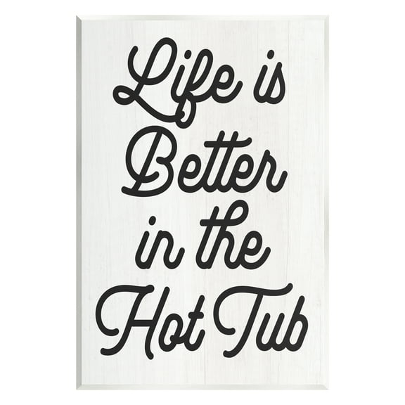 Stupell Industries Life Better In Hot Tub Phrase Inspirational Painting Unframed Art Print Wall Art
