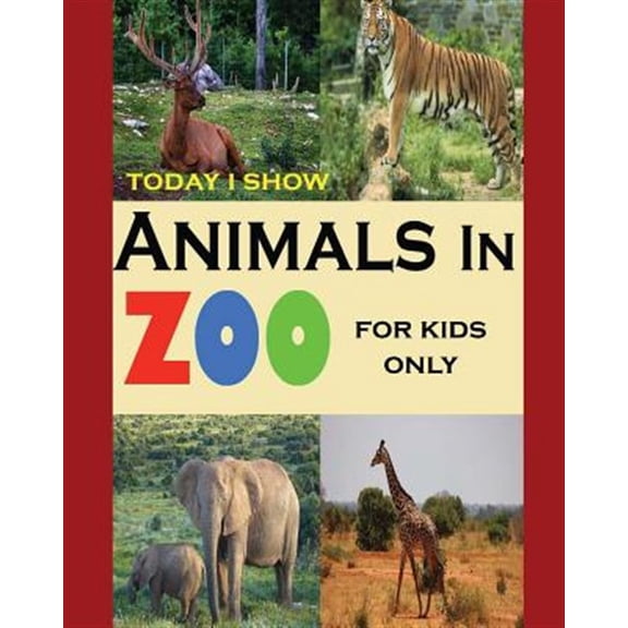 Pre-Owned Today I Show : Animals in Zoo for Kids Only