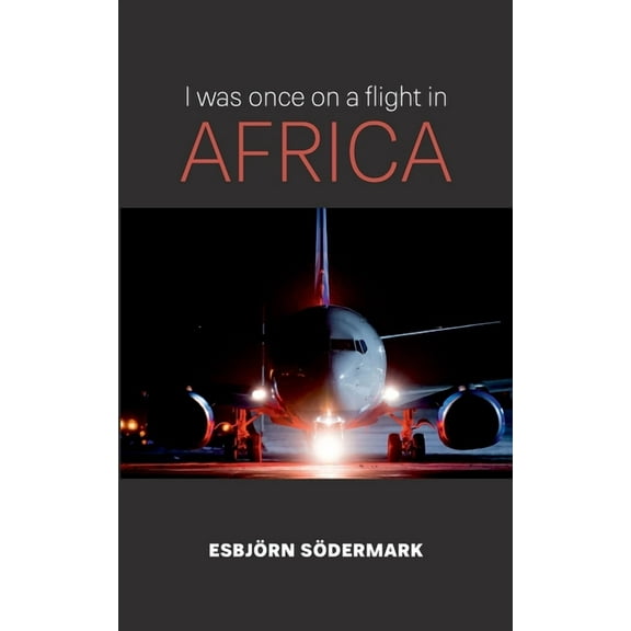 I was once on a flight in Africa, (Paperback)