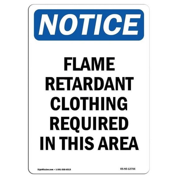 SignMission OS-NS-A-1014-V-12756 10 x 14 in. OSHA Notice Sign - Flame Retardant Clothing Required