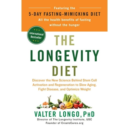 The Longevity Diet : Discover the New Science Behind Stem Cell Activation and Regeneration to Slow Aging, Fight Disease, and Optimize (Best Anti Aging Diet)