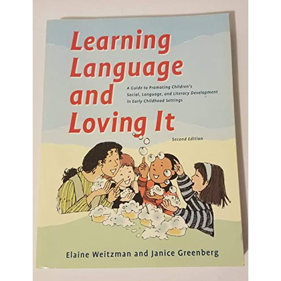Pre-Owned Learning Language and Loving It: A Guide to Promoting Children's Social, Language and Literacy Development (Paperback) 0921145187 9780921145189