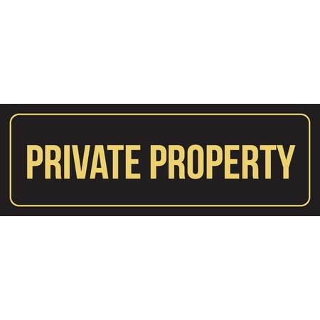 Black Background With Gold Font Private Property Office Business Retail Outdoor & Indoor Plastic Wall Sign, 3x9