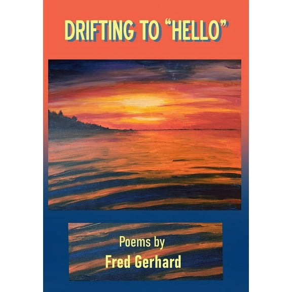 Drifting to "Hello" (Paperback)