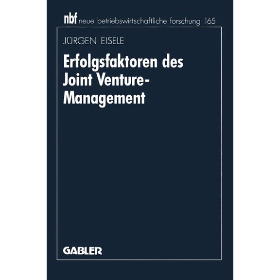 Neue Betriebswirtschaftliche Forschung ( Erfolgsfaktoren Des Joint Venture-Management, Book 168, (Paperback)