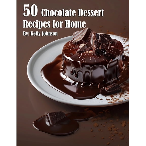 50 Chocolate Dessert Recipes for Home, (Paperback)