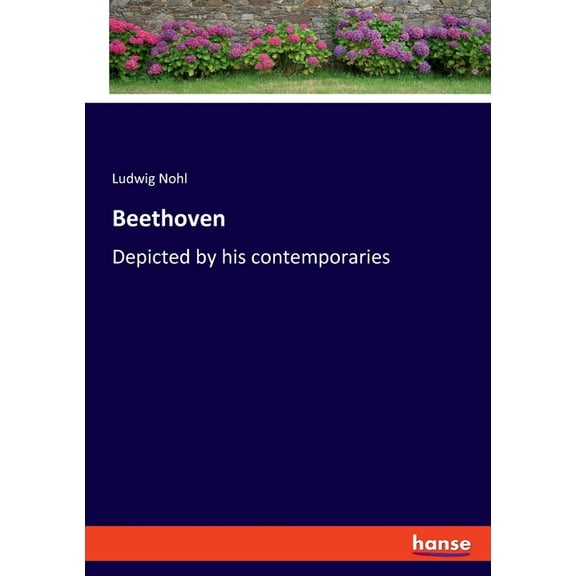Beethoven: Depicted by his contemporaries, (Paperback)