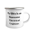 thumbnail image 2 of My Wife Is an Awesome Electrical Engineer. 12oz Camper Mug, Wife Present From Husband, For, 2 of 2