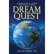 Dream Quest: A Seeker's Guide to Finding the Purpose of Being (Paperback)
