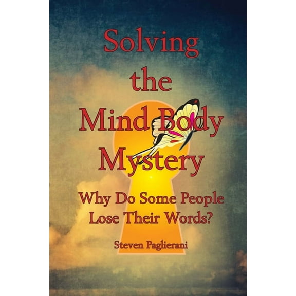 Finding Personal Truth Solving the Mind-Body Mystery (why do some people lose their words?), Book 1, (Paperback)