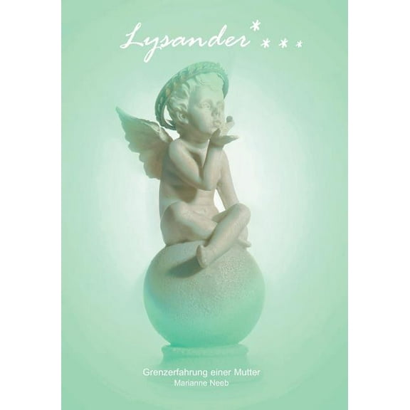 Lysander: Grenzerfahrung einer Mutter, (Paperback)