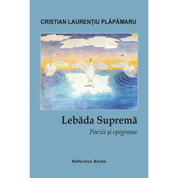 Lebada suprema. Poezii si epigrame (Paperback)