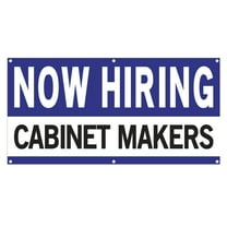 Now Hiring Cabinet Makers 13 oz Heavy Duty Vinyl Banner Cabinetmaker Jobs Available Help Wanted Sign for Business Advertising Indoor/Outdoor Single-Sided with Metal Grommets (3x5 ft, Wh & Bl & Bk)