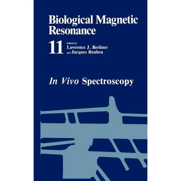Biological Magnetic Resonance In Vivo Spectroscopy, Book 11, (Hardcover)