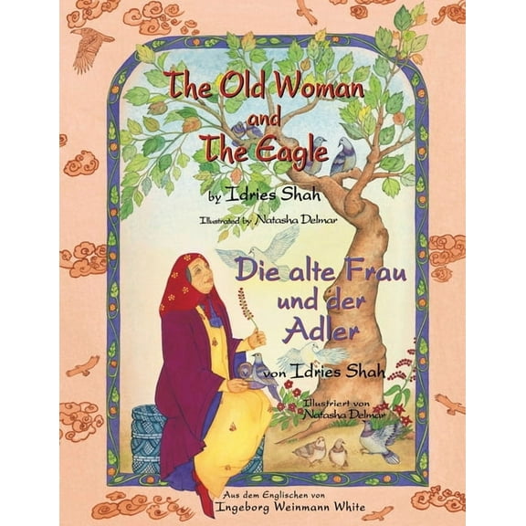 Teaching Stories The Old Woman and the Eagle -- Die alte Frau und der Adler: Bilingual English-German Edition / Zweisprachige Ausgabe Eng, (Paperback)