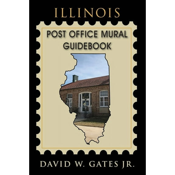 Illinois Post Office Mural Guidebook (Paperback)