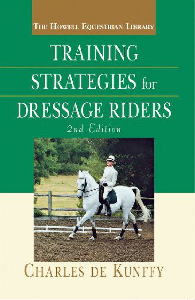 Howell Equestrian Library (Hardcover) Training Strategies for Dressage Riders, (Hardcover)