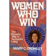 Women Who Win, a Turtle on a Fencepost Living with Kingdom Principles, Little Lessons of Large Importance, Used [Paperback]
