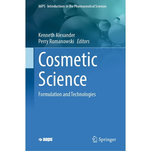 Aaps Introductions in the Pharmaceutical Cosmetic Science: Formulation and Technologies, Book 15, (Hardcover)