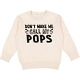 thumbnail image 2 of Inktastic Don't Make Me Call My Pops Toddler Sweatshirt, 2 of 4