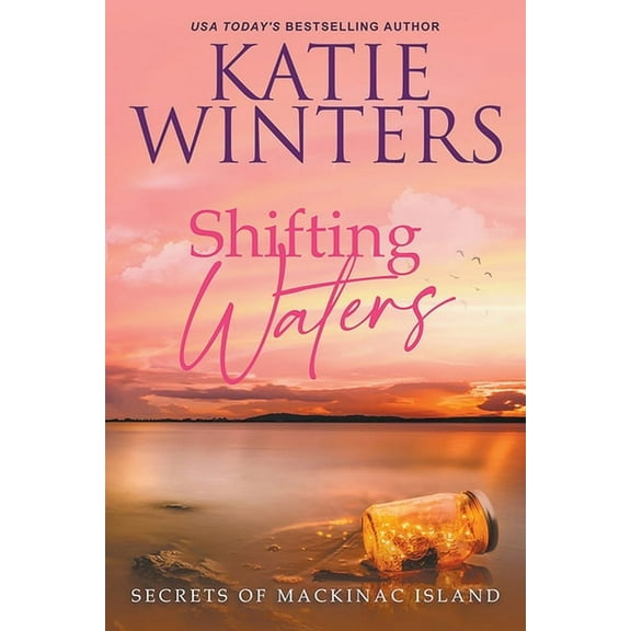 Secrets of Mackinac Island Shifting Waters, Book 3, (Paperback)