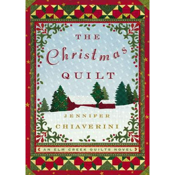 Pre-Owned The Christmas Quilt (Elm Creek Quilts Series #8) (Hardcover) 074328657X 9780743286572