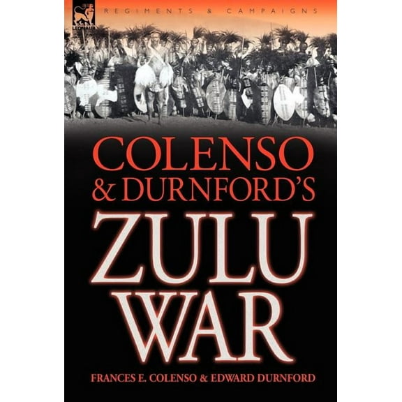 Colenso & Durnford's Zulu War, (Hardcover)