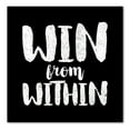 thumbnail image 1 of DistinctInk Custom Bumper Sticker - 6" x 6" Decorative Decal - Black Background - Win From Within, 1 of 2