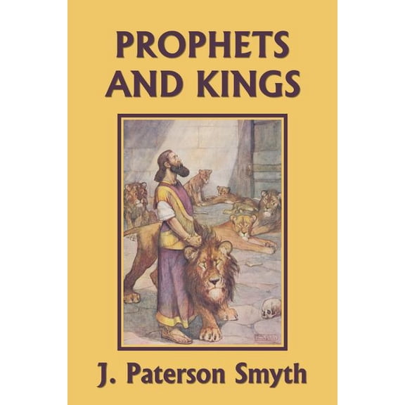 Bible for School and Home The Prophets and Kings (Yesterday's Classics), Book 4, (Paperback)
