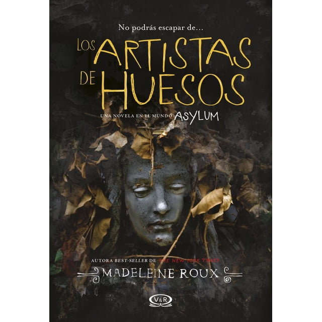 SAGA ASYLUM 2.5 LOS ARTISTAS DE HUESOS VERGARA Y RIBA EDITORAS MADELEINE ROUX