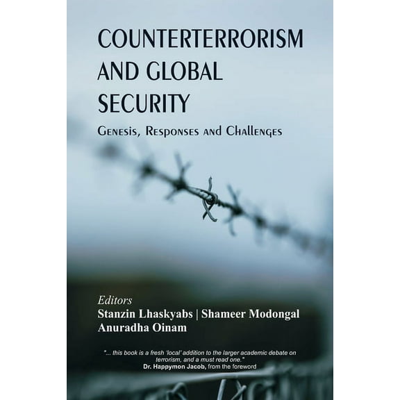 Counterterrorism and Global Security: Genesis, Responses and Challenges, (Paperback)