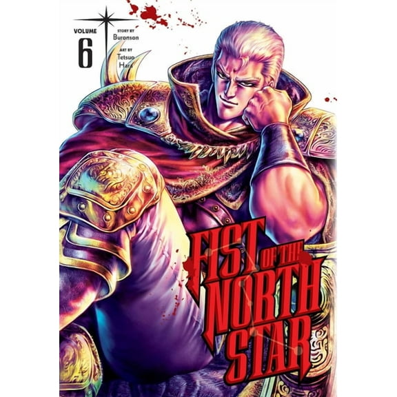 Fist of the North Star Fist of the North Star, Vol. 6, Book 6, (Hardcover)