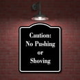 thumbnail image 2 of Caution No Pushing or Shoving BLACK Aluminum Composite Sign 20''x24'', 2 of 9