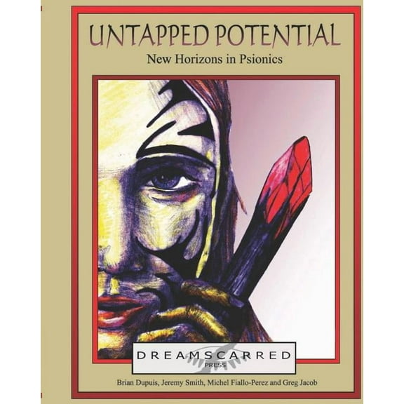 Untapped Potential: New Horizons In Psionics (Paperback)