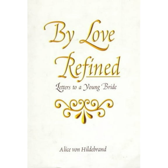 By Love Refined: Letters to a Young Bride (Paperback)