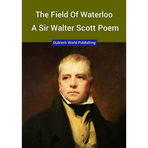 The Field of Waterloo, a Sir Walter Scott Poem, (Paperback)