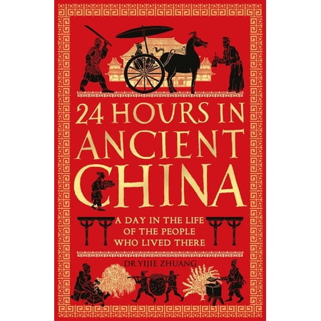 ISBN 9781789291216 product image for 24 Hours in Ancient China : A Day in the Life of the People Who Lived There | upcitemdb.com